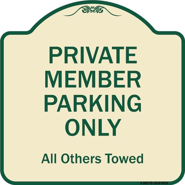 Designer Series-Private Member Parking Only All Others Towed, 18" x 18", TG-1818-9919